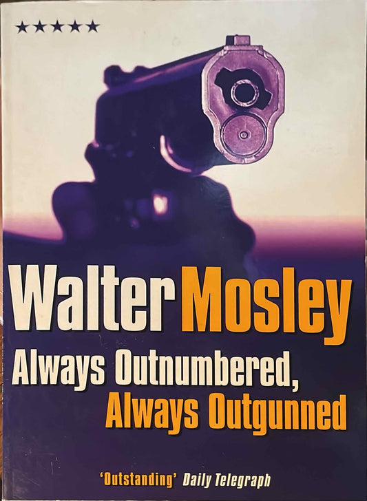 Always Outnumbered, Always Outgunned, by Walter Mosley (Used)