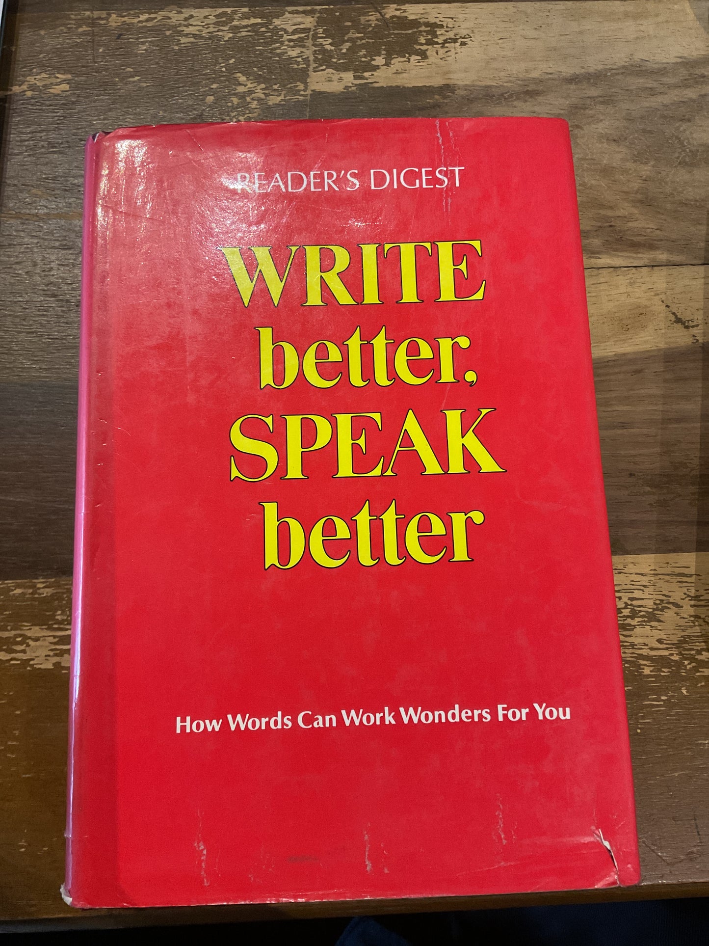 Reader’s Digest WRITE better SPEAK better: How words can work wonders for you