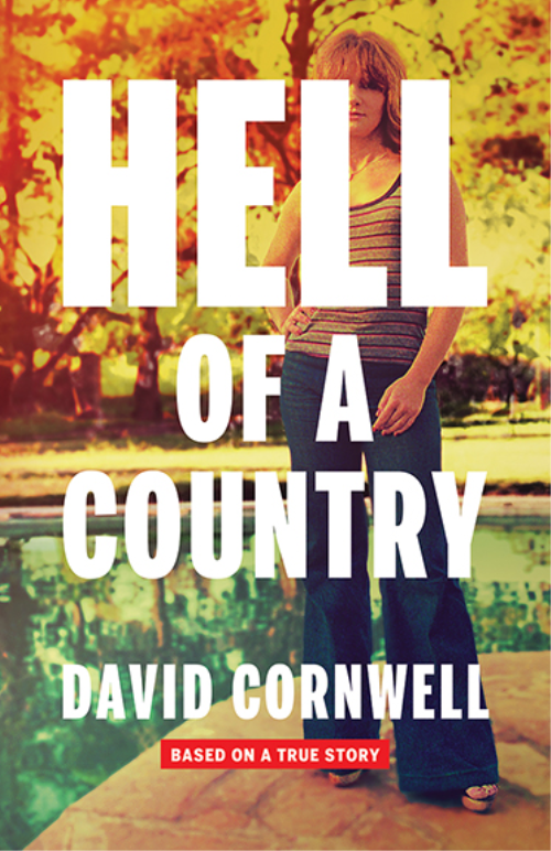 Hell of a Country by David Cornwell (Used)