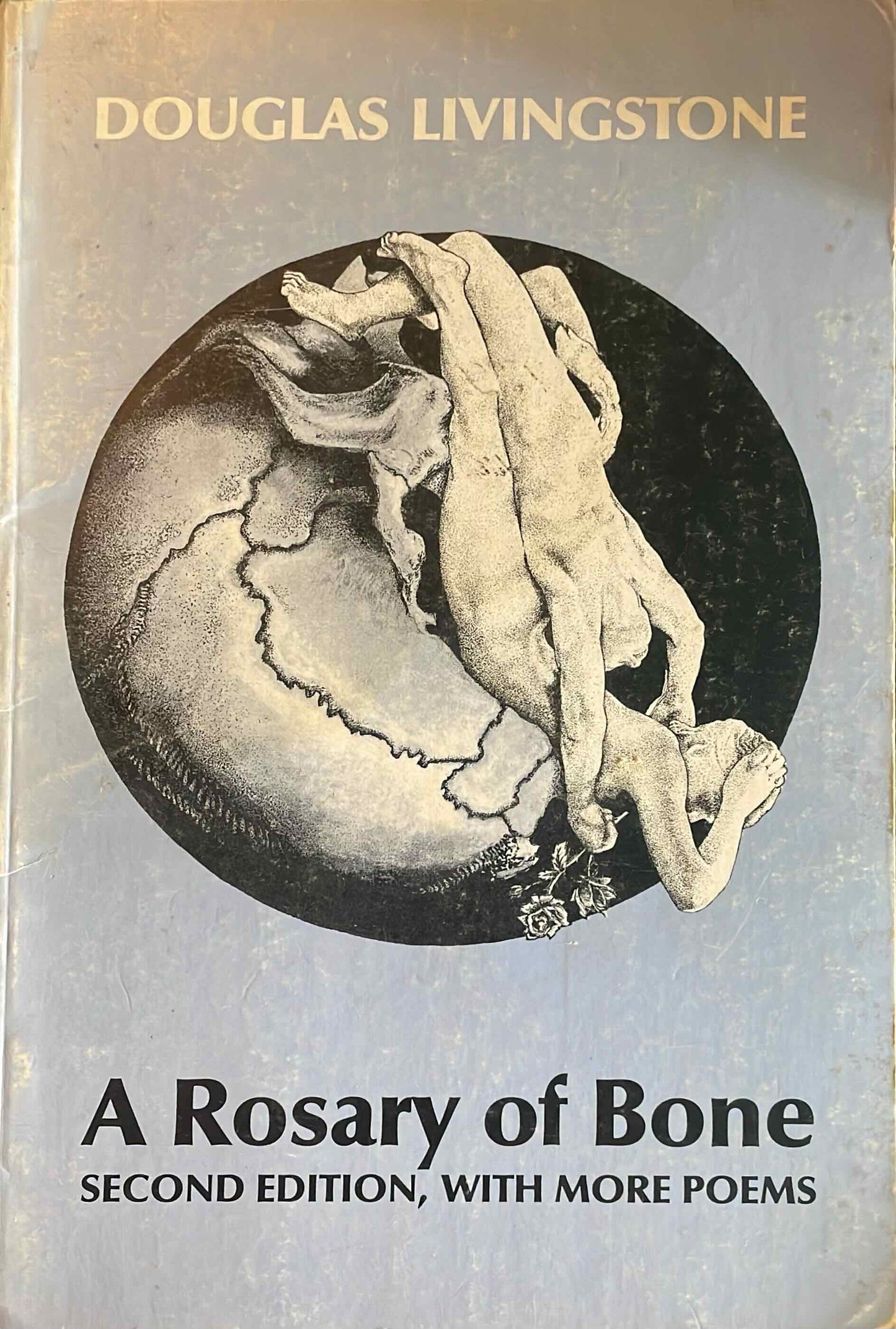 A Rosary of Bone, by Douglas Livingstone (used)