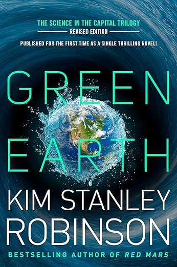 The Green Earth by Kim Stanley Robinson