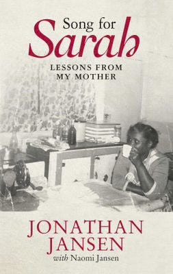 Song for Sarah: Lessons From My Mother by Jonathan Jansen (Used)