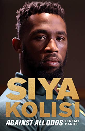 Siya Kolisi: Against All Odds