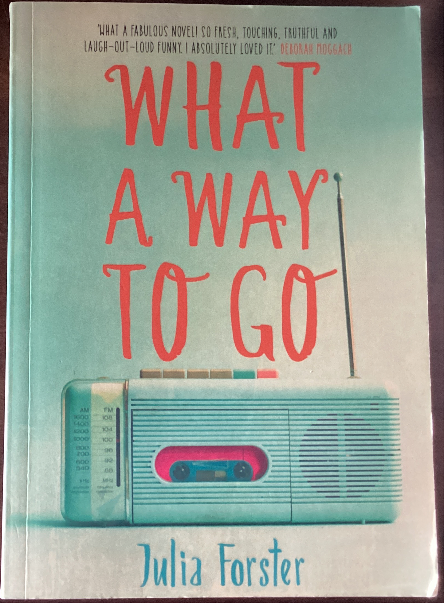 What A Way To Go by Julia Forster (Used)