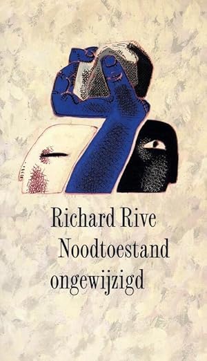 Noodtoestand Ongewijzigd by Richard Rive (Dutch)
