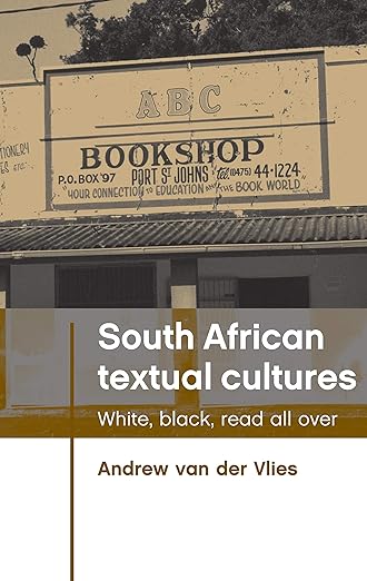 South African Textual Cultures, by Andrew van der Vlies (used)
