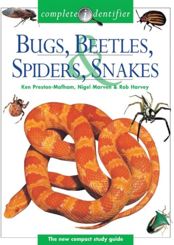 Bugs, Beetles, Spiders & Snakes by Ken Preston-Mafham, Nigel Marven & Rob Harvey (Used)