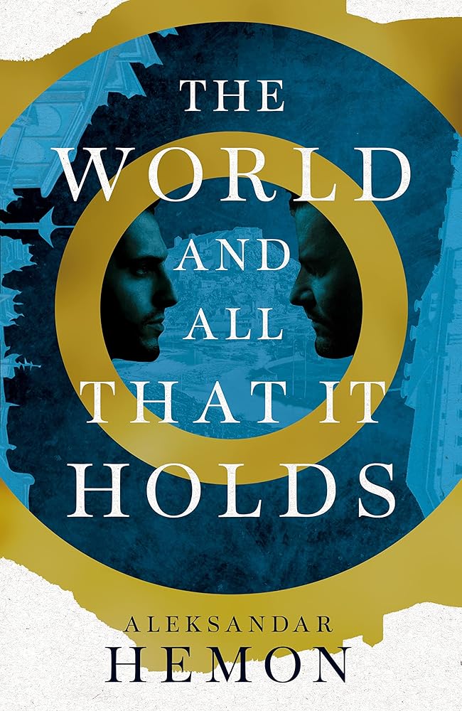 The World and All That It Holds: Aleksandar Hemon cover image