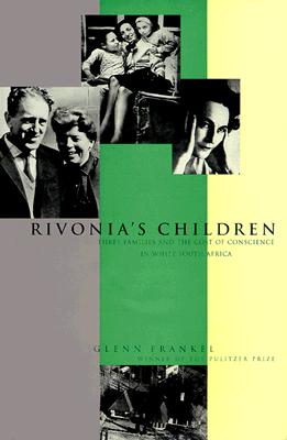Rivonia's Children: The Story of Three Families Who Battled Against Apartheid (Hardcover), by Glenn Frankel