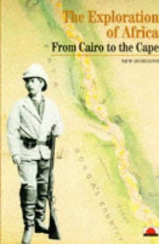 The Exploration of Africa: From Cairo to the Cape (used)