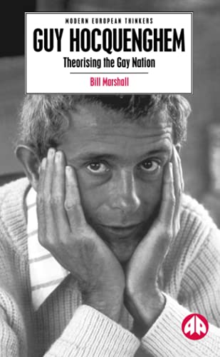 Guy Hocquenghem: Theorising the Gay Nation, by Bill Marshall (used)