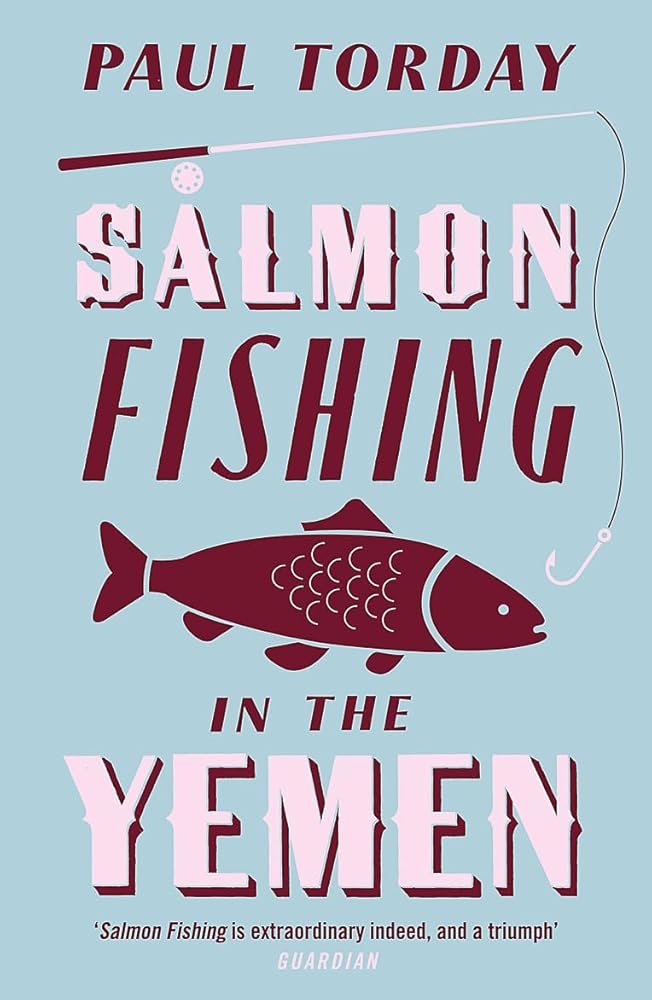 Salmon Fishing in the Yemen: The book that became a major film starring Ewan McGregor and Emily Blunt cover image