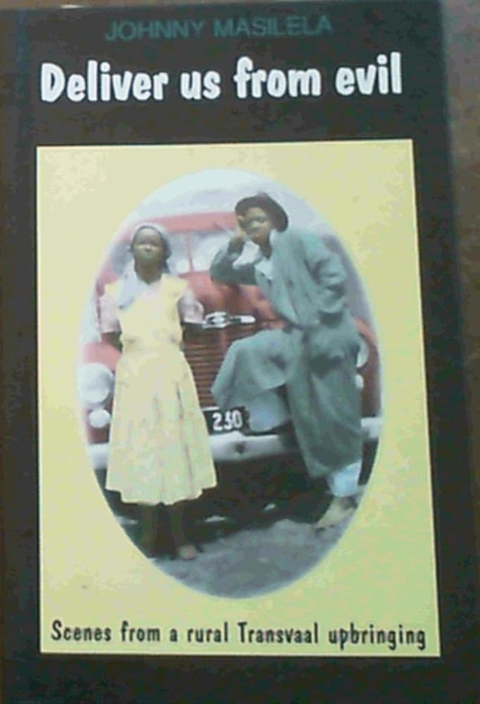 Deliver us from evil: Scenes from a rural Transvaal upbringing cover image