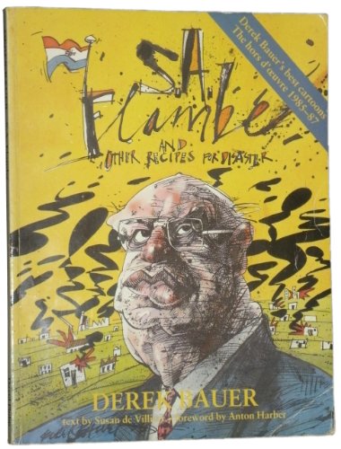 S.A. Flambé and Other Recipes for Disaster, by Derek Bauer and Susan de Villiers (used)