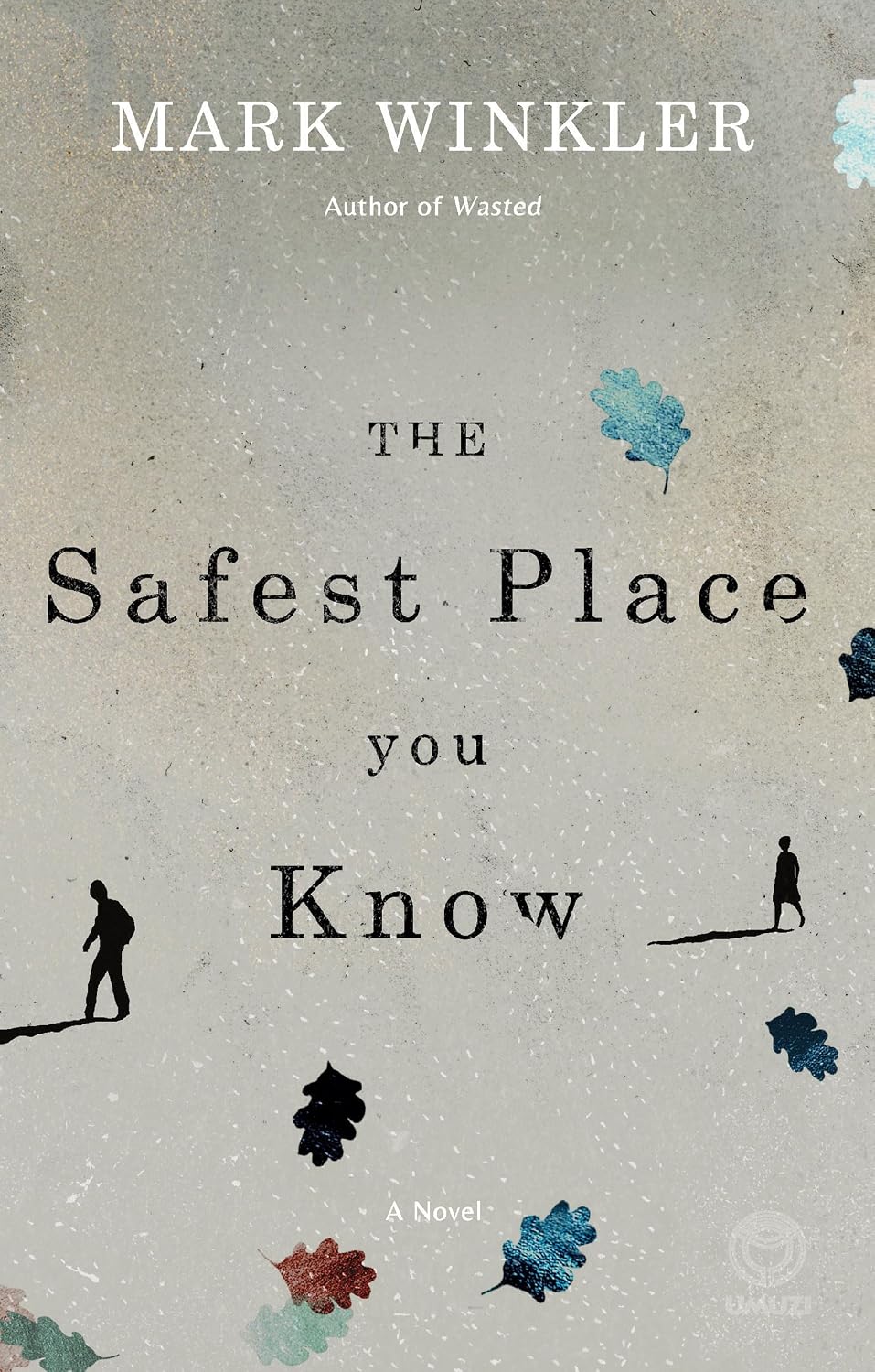 The Safest Place You Know, by Mark Winkler (used)