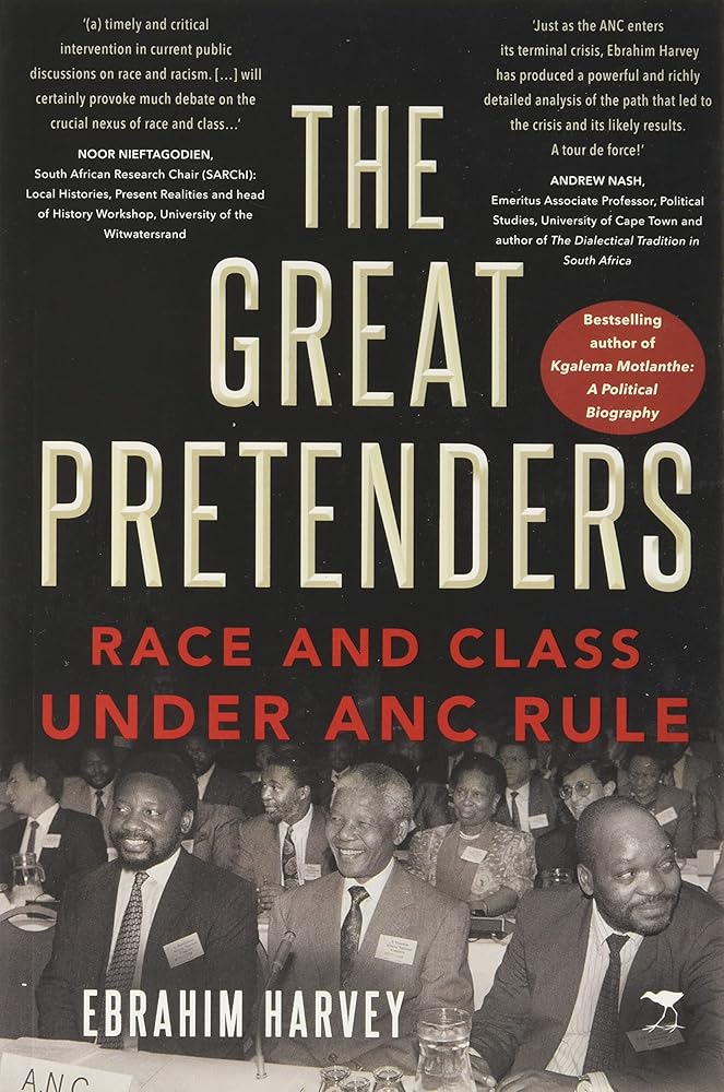 The Great Pretenders: Race and Class under ANC Rule cover image