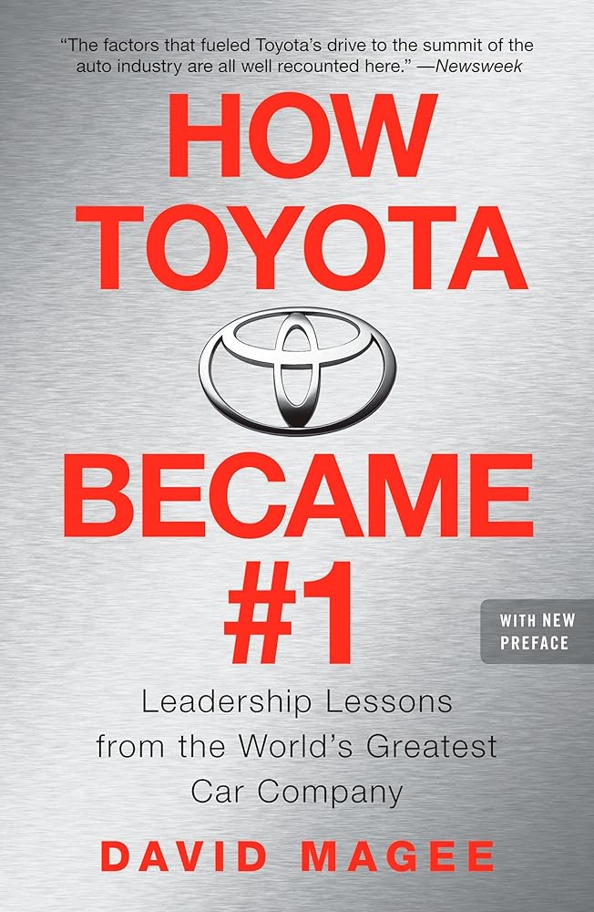 How Toyota Became #1: Leadership Lessons from the World's Greatest Car Company cover image