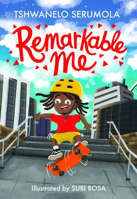 Remarkable Me, by Tshwanelo Serumola