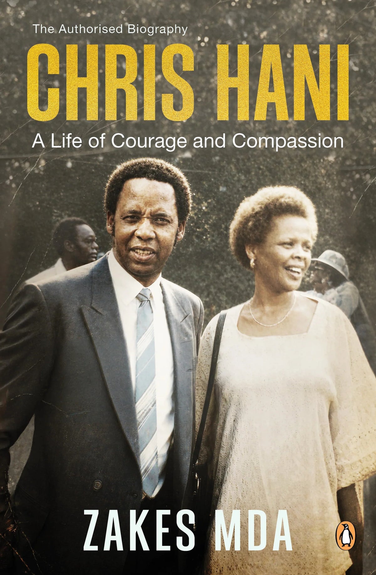 A Life of Courage and Compassion, by Zakes Mda
