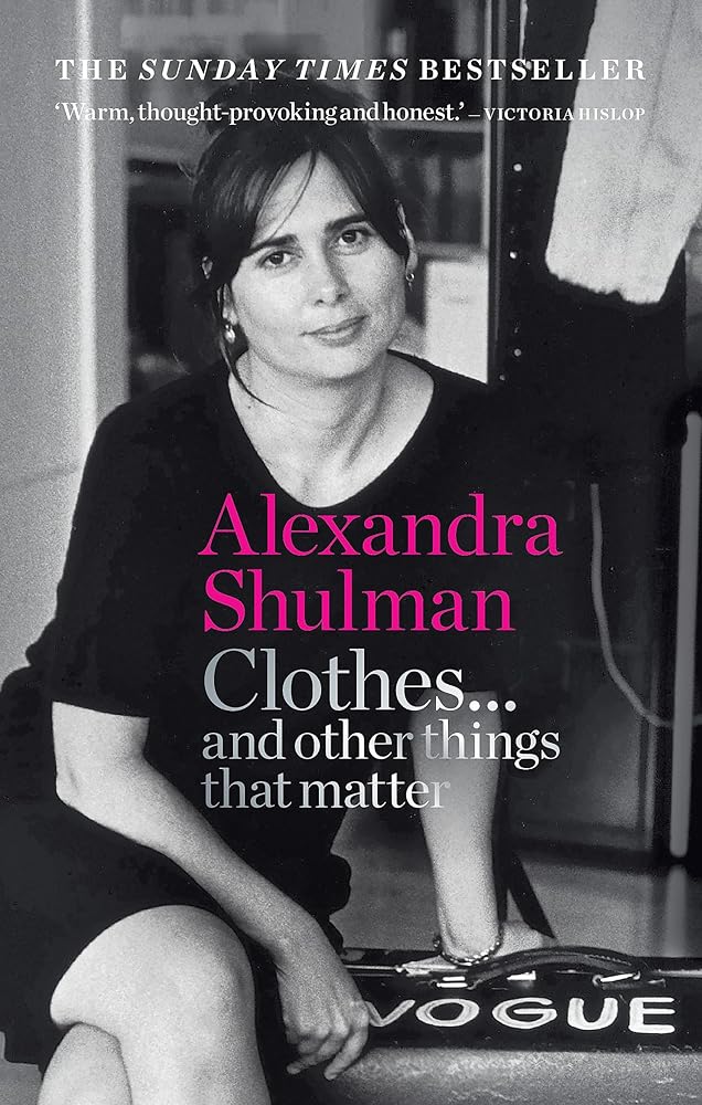 Clothes… and other things that matter: A beguiling and revealing memoir from the former Editor of British Vogue cover image