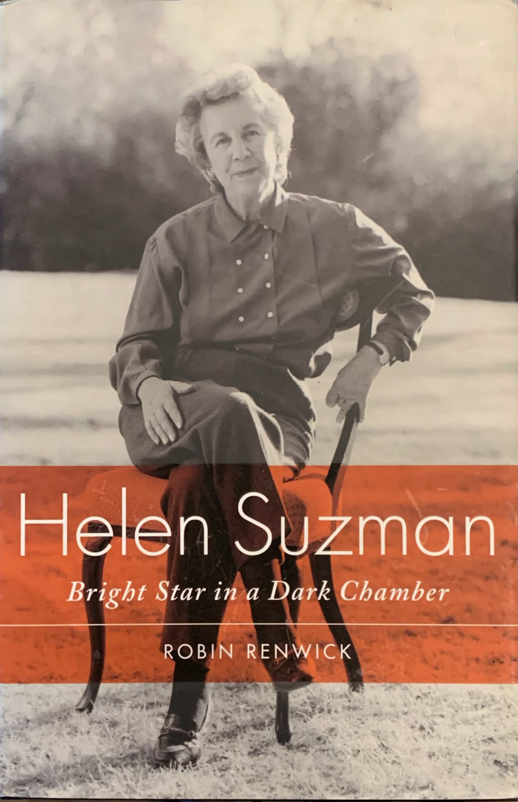 Helen Suzman: A Bright Star in a Dark Chamber, by Robin Renwick