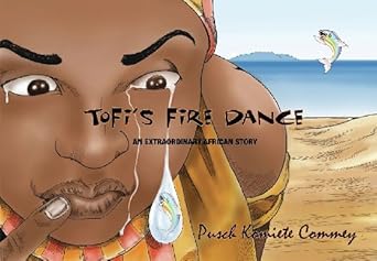Tofi's Fire Dance: An Extraordinary African Story cover image
