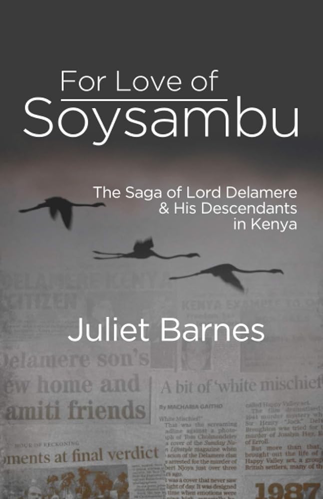 For Love of Soysambu: The Saga of Lord Delamere & His Descendants in Kenya cover image