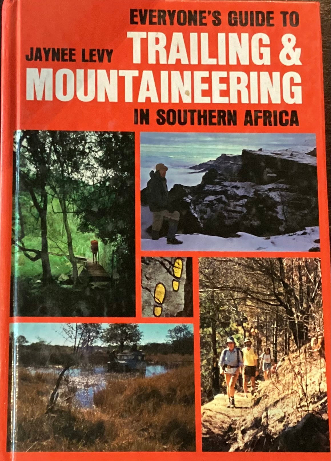 Everyone's Guide to Trailing & Mountaineering in Southern Africa, by Jaynee Levy (used)