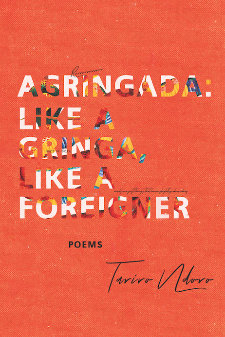 Agringada: Like a gringa, like a foreigner by Tariro Ndoro