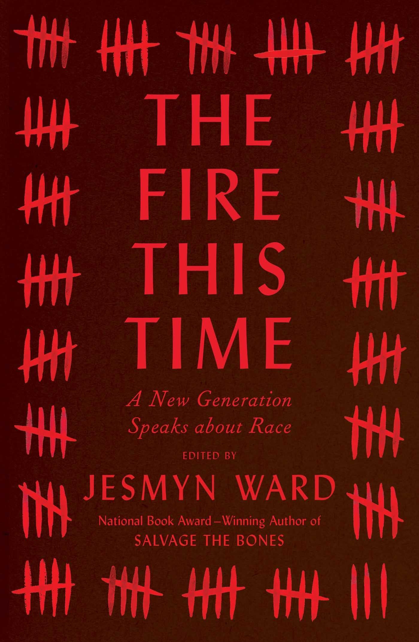 The Fire This Time: A New Generation Speaks About Race, by Jesmyn Ward