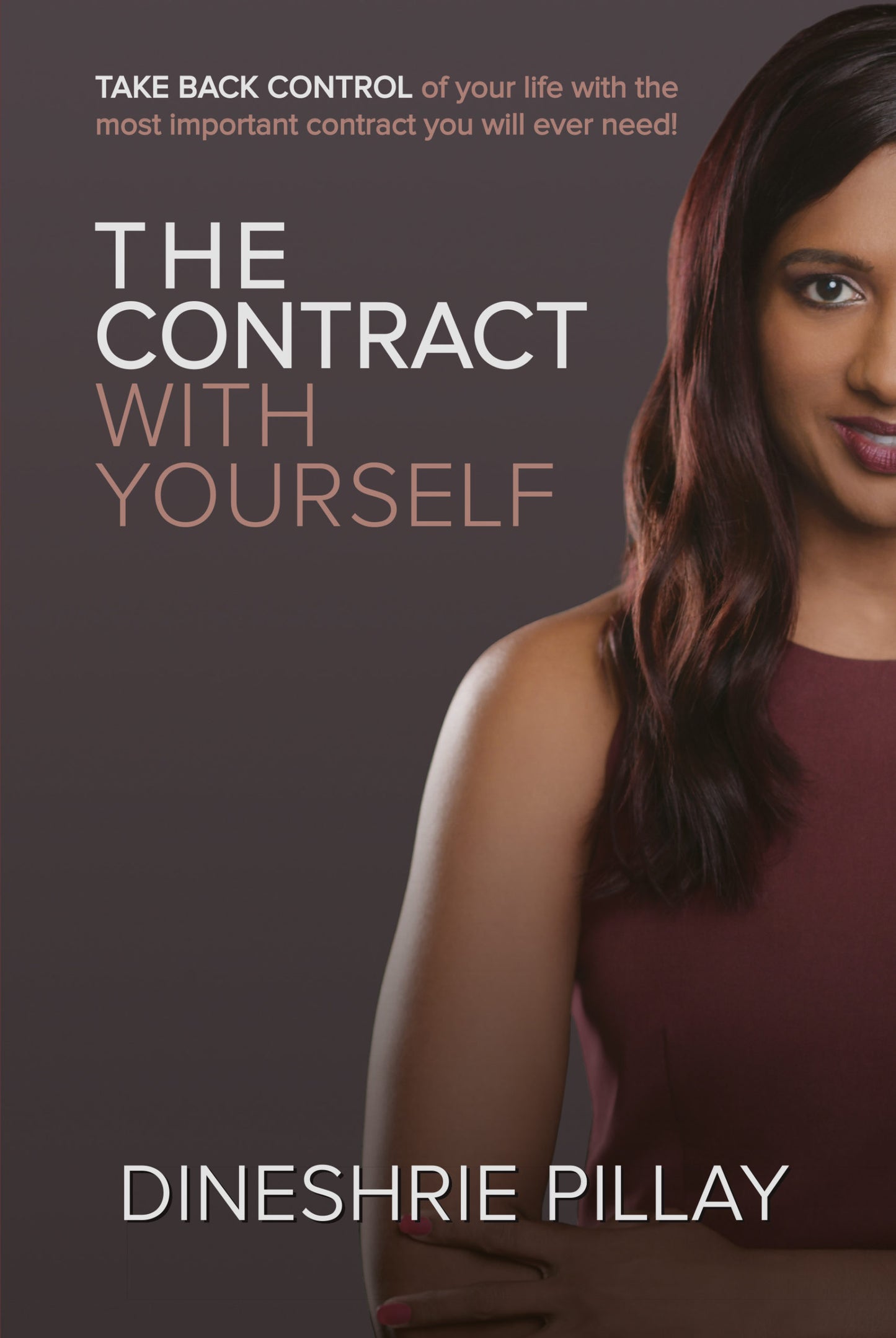 The Contract with Yourself by Dineshire Patel