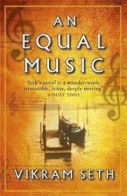 An Equal Music by Vikram Seth (Used)