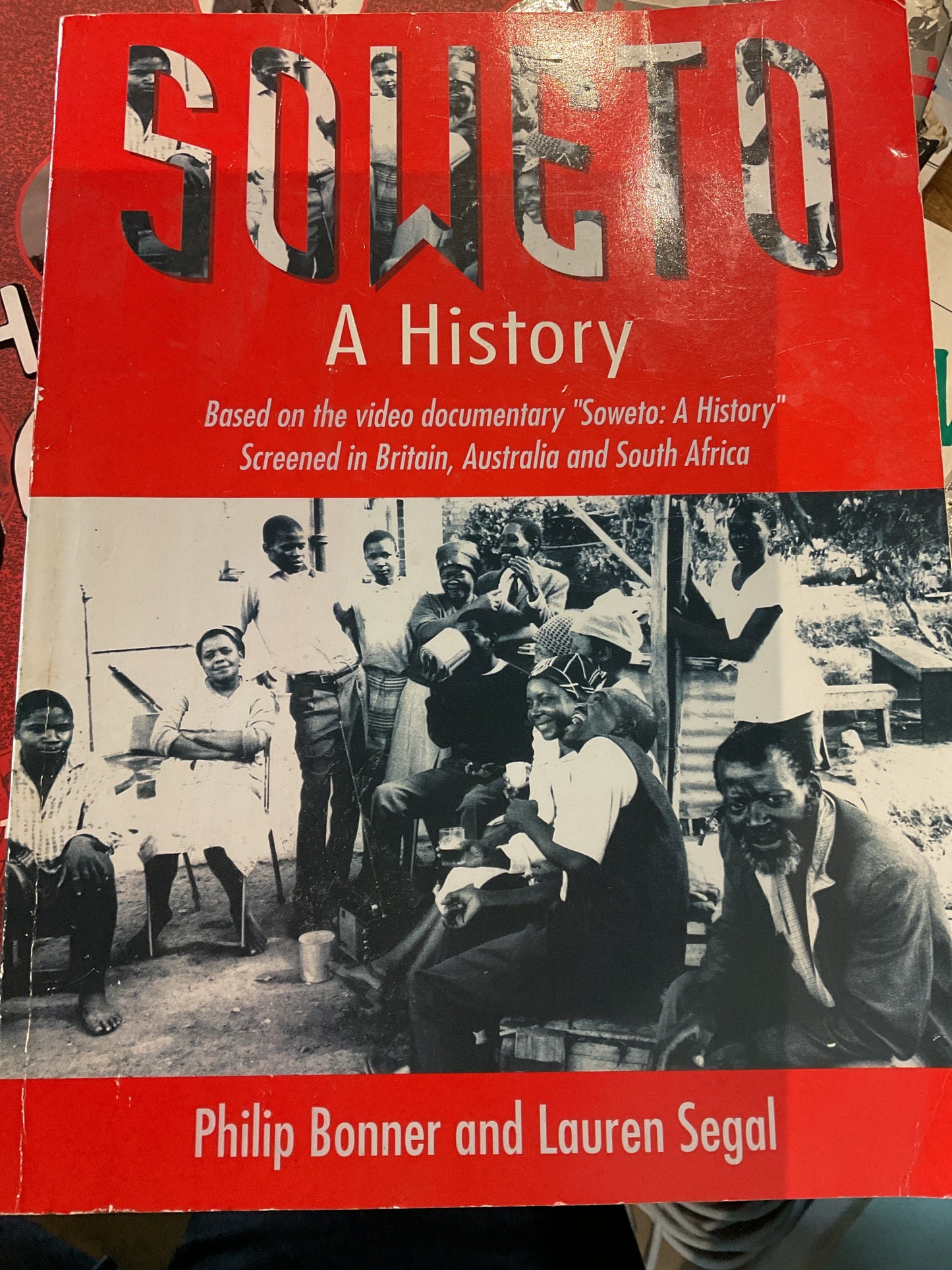 Soweto: A History by Philip Bonner and Lauren Segal