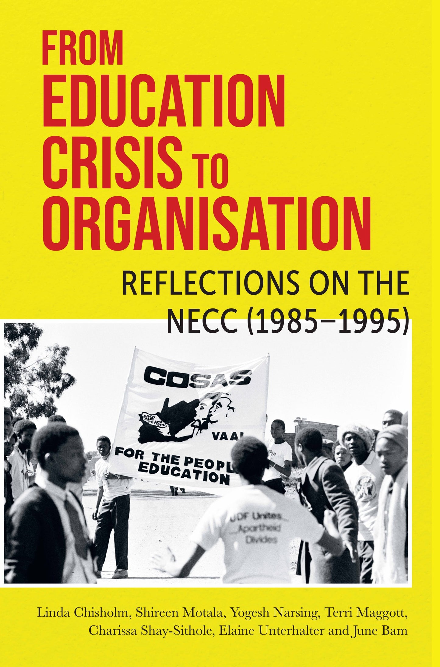 From Education Crisis to Organisation: Reflections on the NECC (1985 – 1995)