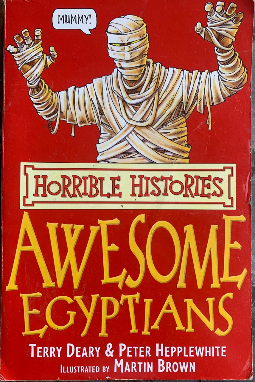 Horrible Histories: Awesome Egyptians by Terry Deary & Peter Hepplewhite