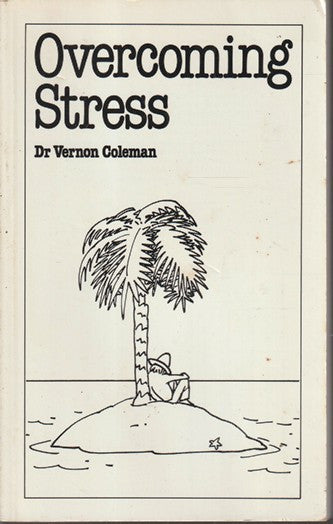 Overcoming Stress by Dr Vernon Coleman (Used)