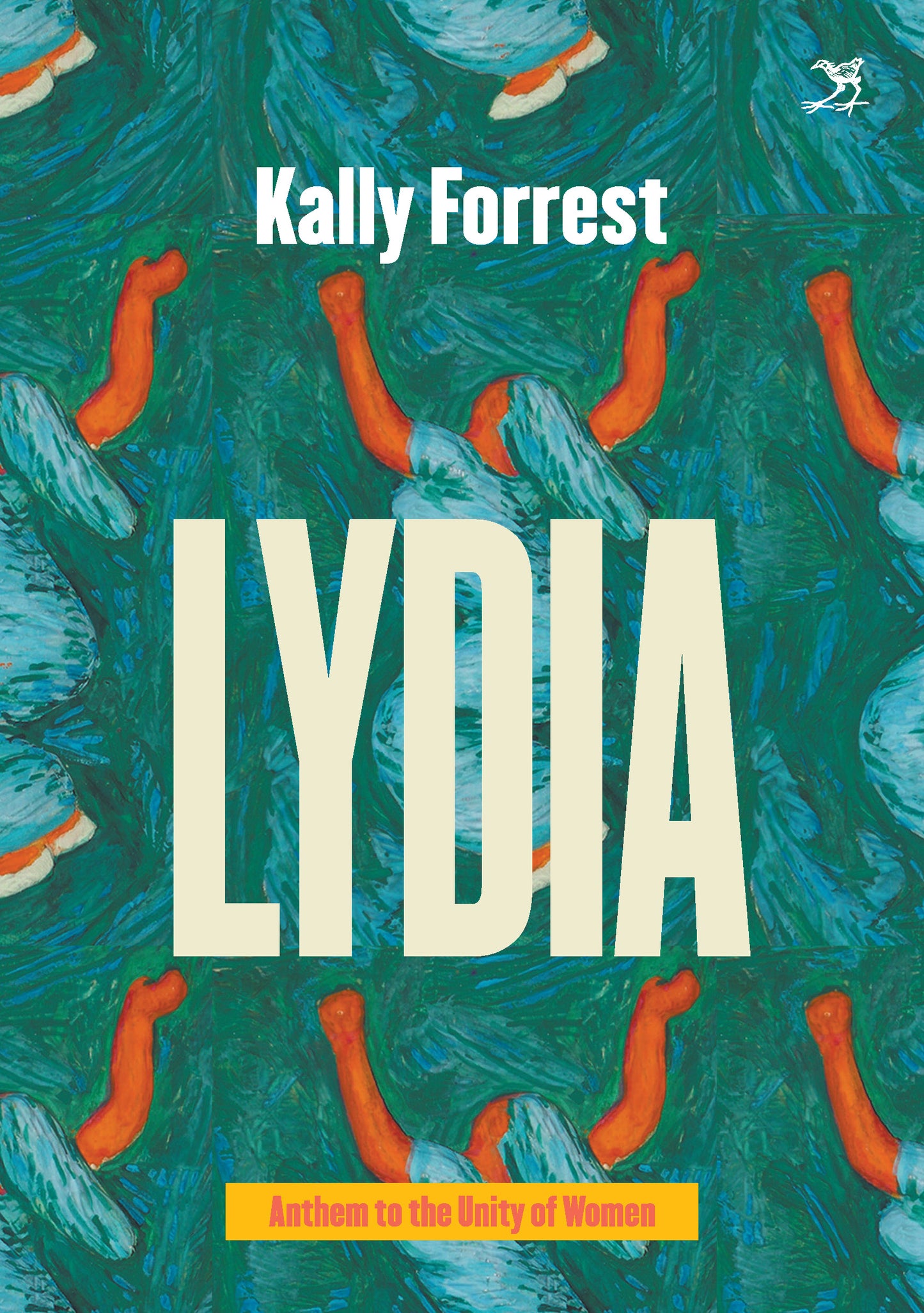 Lydia: Anthem to the Unity of Women by Kally Forest