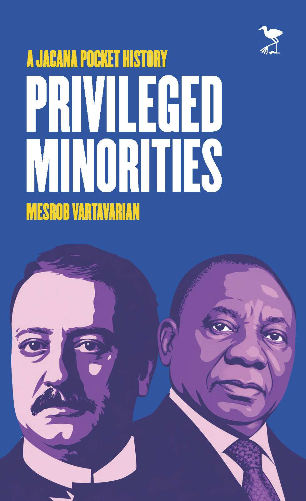 Privileged Minorities - a Jacana Pocket History by Mesrob Vartavarian