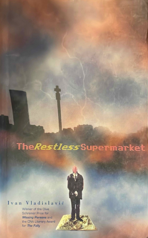 The Restless Supermarket, by Ivan Vladislavić (used)