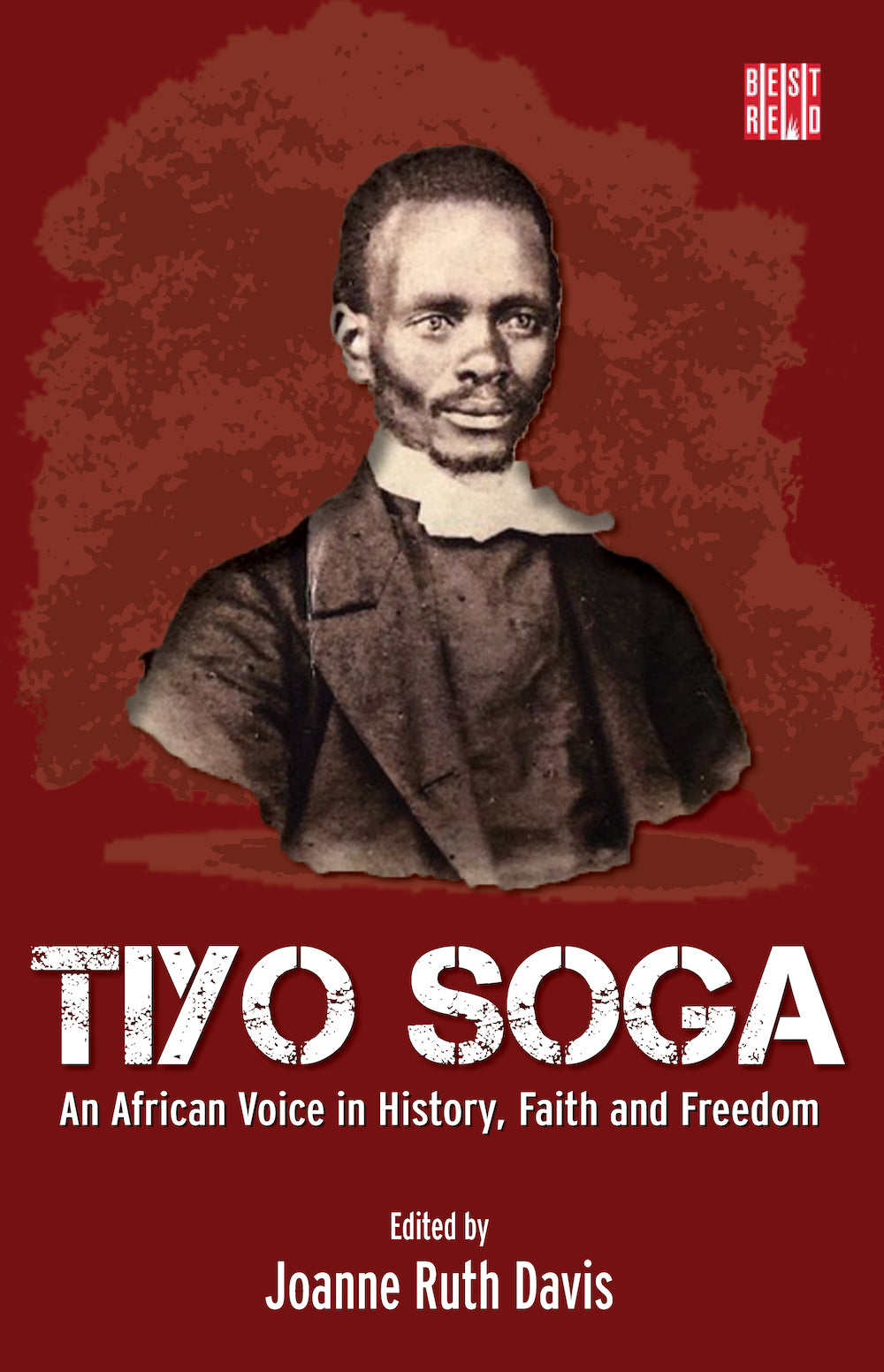 Tiyo Soga: An African voice in history, faith, and freedom