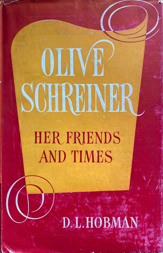 Olive Schreiner: Her Friends and Times, by D. L. Hobman (used hardcover)