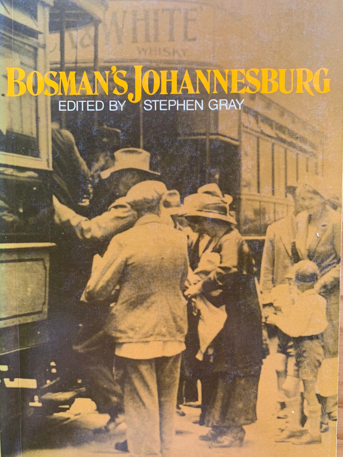 Bosman's Johannesburg, edited by Stephen Gray