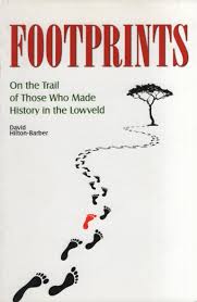 Footprints: On the Trail of Those Who Made History on the Lowveld by David Hilton-Barber (Used)