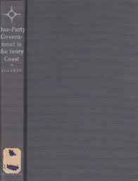 One Party Government in The Ivory Coast by Princeton Press (Used)