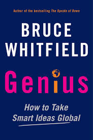 Genius: How to Take Smart Ideas Global by Bruce Whitefield (Used)