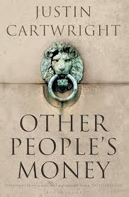 Other People's Money by Justin Cartwright