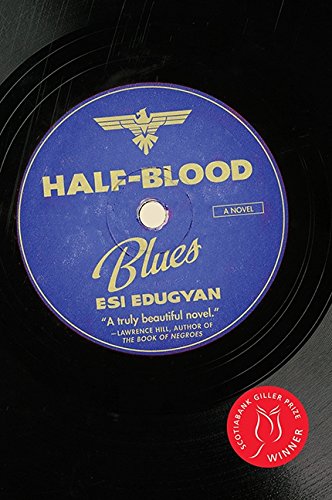 Half-Blood Blues, by Esi Edugyan (used)