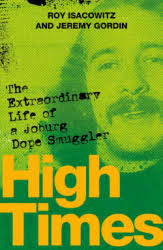 High Times, by Roy Isacowitz and Jeremy Gordhin