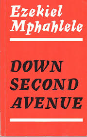 Down Second Avenue by Ezekiel Mphahlele (Used)