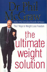 Ultimate Weight Solution: The 7 Keys to Weight Loss Freedom, by Phil McGraw